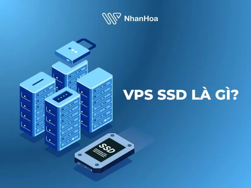 VPS SSD là gì